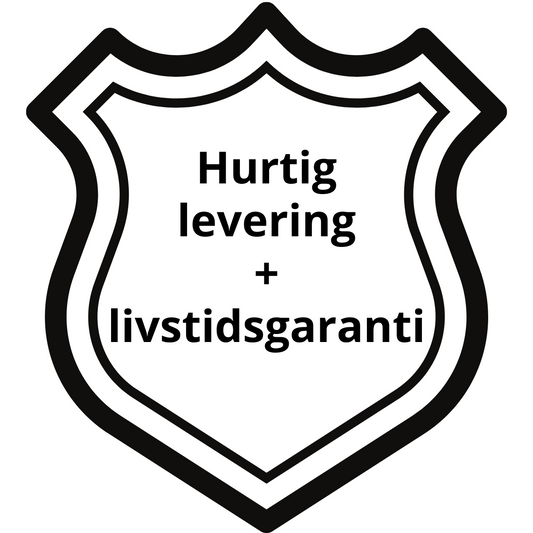 Hurtig levering + livstidsgaranti